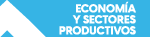 Economía y Sectores Productivos